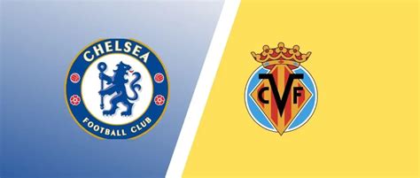chelsea vs villarreal prediction|Preview: Chelsea vs. Villarreal .